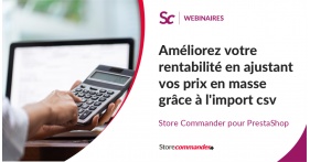 Améliorez votre rentabilité en ajustant vos prix en masse grâce à l' import csv